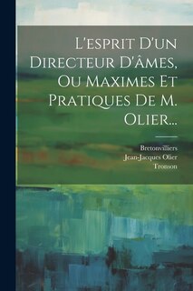 Front cover_L'esprit D'un Directeur D'âmes, Ou Maximes Et Pratiques De M. Olier...
