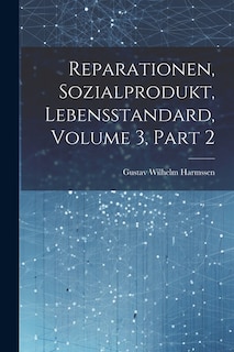 Couverture_Reparationen, Sozialprodukt, Lebensstandard, Volume 3, Part 2