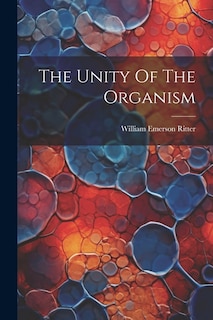 The Unity Of The Organism