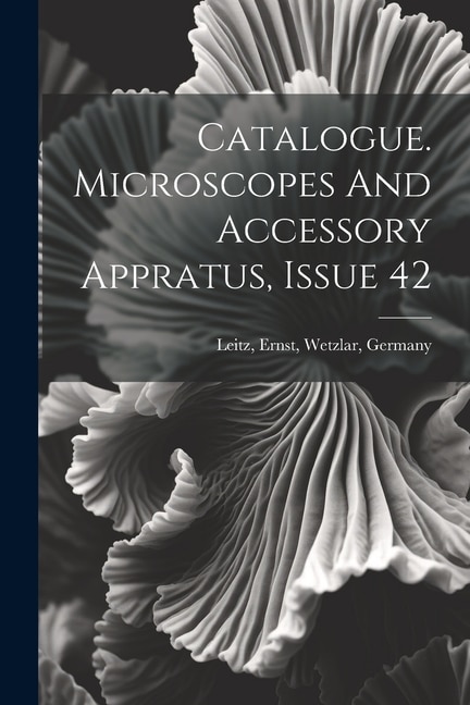 Front cover_Catalogue. Microscopes And Accessory Appratus, Issue 42
