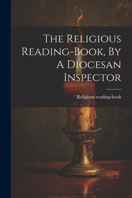 Front cover_The Religious Reading-book, By A Diocesan Inspector