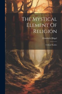 Front cover_The Mystical Element Of Religion