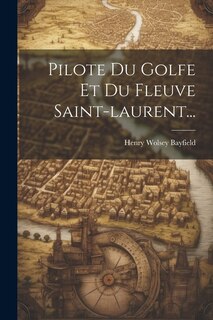 Front cover_Pilote Du Golfe Et Du Fleuve Saint-laurent...