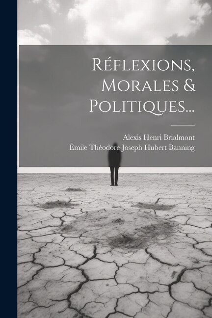 Front cover_Réflexions, Morales & Politiques...