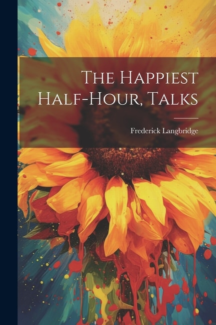 Front cover_The Happiest Half-hour, Talks