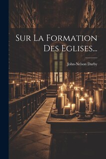 Front cover_Sur La Formation Des Eglises...