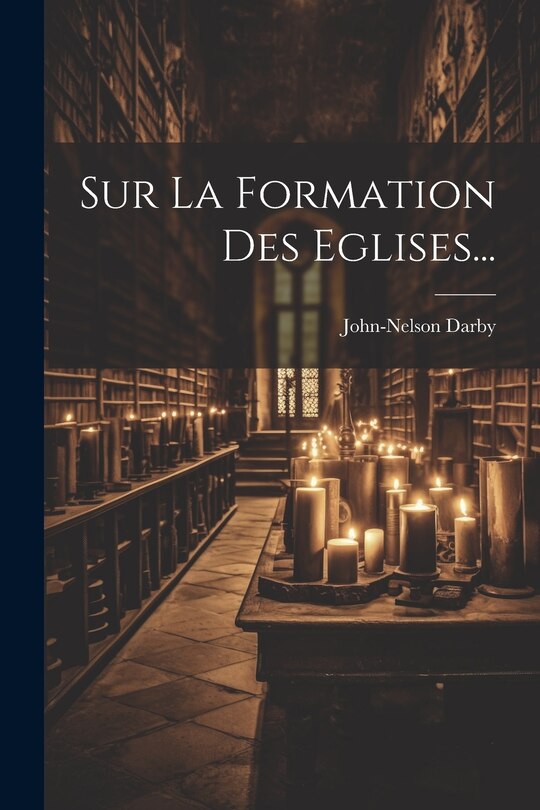 Front cover_Sur La Formation Des Eglises...