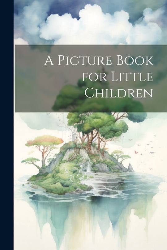 Front cover_A Picture Book for Little Children