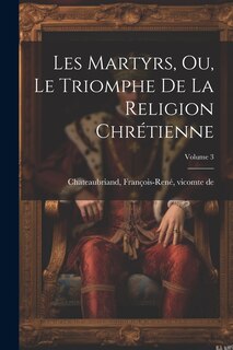 Front cover_Les martyrs, ou, Le triomphe de la religion chrétienne; Volume 3