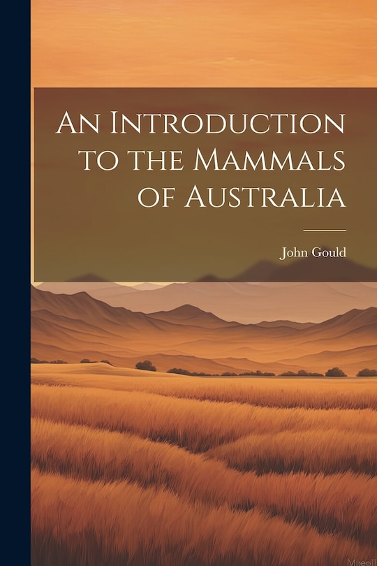 Front cover_An Introduction to the Mammals of Australia