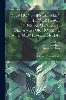 Front cover_Relationships Between the Mortgage Instrument, the Demand for Housing and Mortgage Credit
