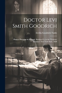 Front cover_Doctor Levi Smith Goodrich