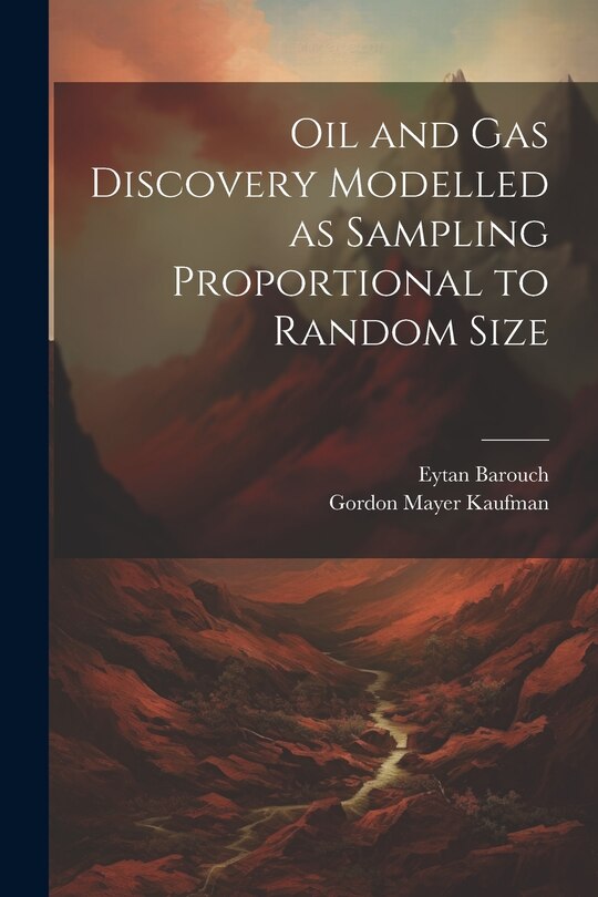 Couverture_Oil and gas Discovery Modelled as Sampling Proportional to Random Size
