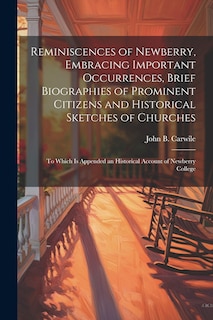 Couverture_Reminiscences of Newberry, Embracing Important Occurrences, Brief Biographies of Prominent Citizens and Historical Sketches of Churches