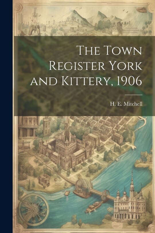 Couverture_The Town Register York and Kittery, 1906