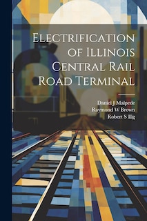 Couverture_Electrification of Illinois Central Rail Road Terminal