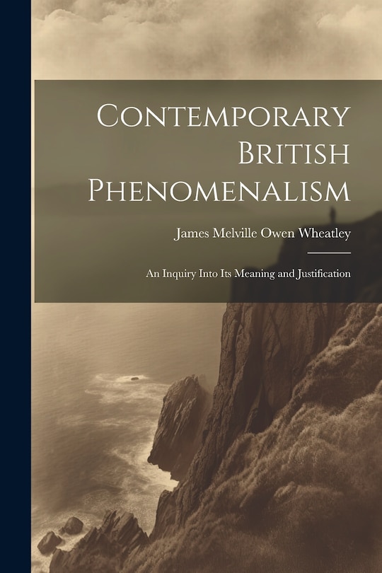 Couverture_Contemporary British Phenomenalism; an Inquiry Into its Meaning and Justification