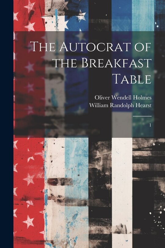 Front cover_The Autocrat of the Breakfast Table