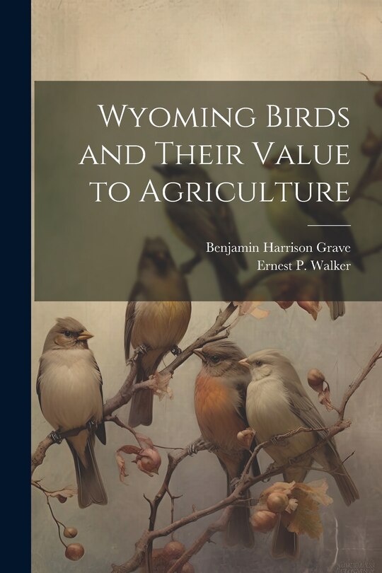 Front cover_Wyoming Birds and Their Value to Agriculture