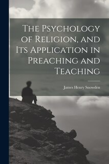 Couverture_The Psychology of Religion, and its Application in Preaching and Teaching