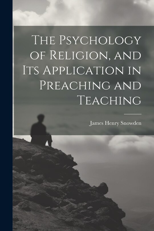 Couverture_The Psychology of Religion, and its Application in Preaching and Teaching