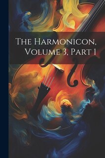 The Harmonicon, Volume 3, Part 1