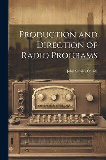 Front cover_Production and Direction of Radio Programs