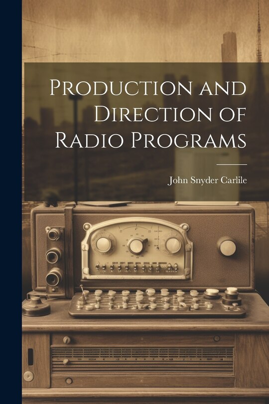 Front cover_Production and Direction of Radio Programs