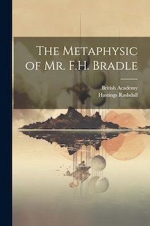 Front cover_The Metaphysic of Mr. F.H. Bradle