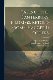Couverture_Tales of the Canterbury Pilgrims, Retold From Chaucer & Others