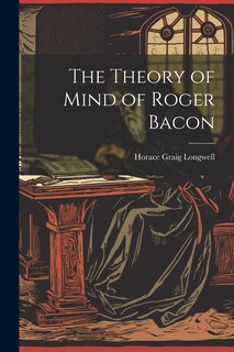 Front cover_The Theory of Mind of Roger Bacon