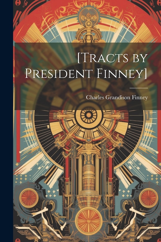 Front cover_[Tracts by President Finney]