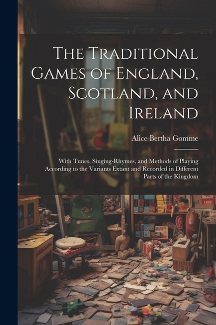 Front cover_The Traditional Games of England, Scotland, and Ireland
