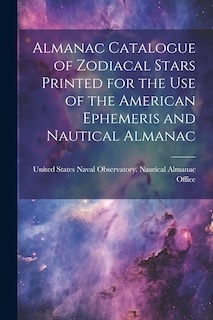 Couverture_Almanac Catalogue of Zodiacal Stars Printed for the use of the American Ephemeris and Nautical Almanac