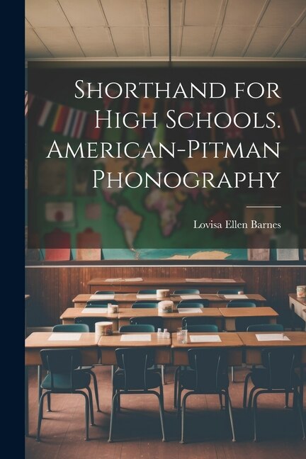 Front cover_Shorthand for High Schools. American-Pitman Phonography