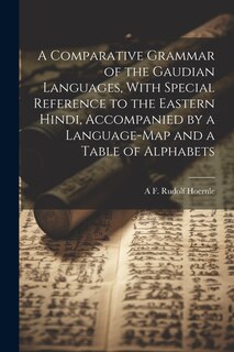 Front cover_A Comparative Grammar of the Gaudian Languages, With Special Reference to the Eastern Hindi, Accompanied by a Language-map and a Table of Alphabets