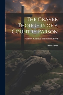 Front cover_The Graver Thoughts of a Country Parson