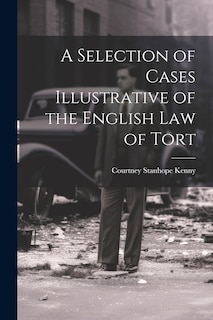 Front cover_A Selection of Cases Illustrative of the English law of Tort