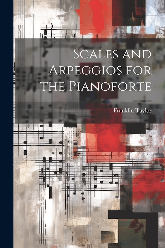 Couverture_Scales and Arpeggios for the Pianoforte