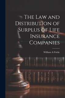 Front cover_The law and Distribution of Surplus of Life Insurance Companies
