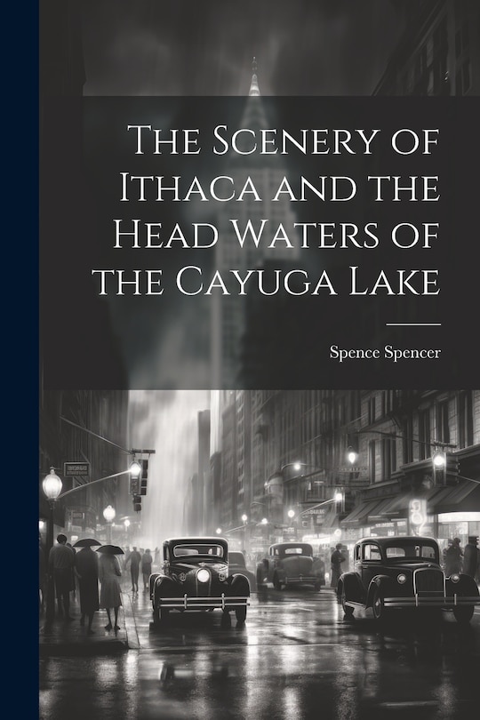 Front cover_The Scenery of Ithaca and the Head Waters of the Cayuga Lake
