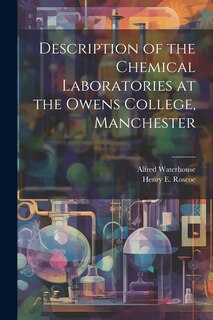 Front cover_Description of the Chemical Laboratories at the Owens College, Manchester