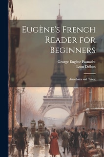Front cover_Eugène's French Reader for Beginners; Anecdotes and Tales;