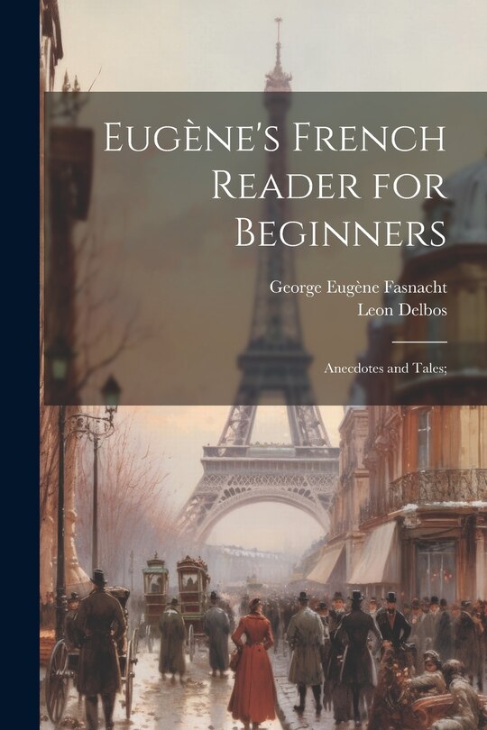 Front cover_Eugène's French Reader for Beginners; Anecdotes and Tales;