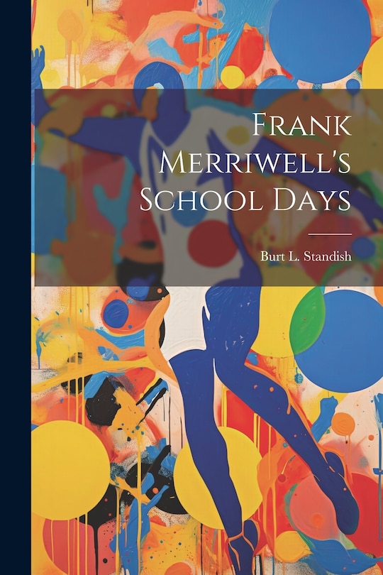 Front cover_Frank Merriwell's School Days