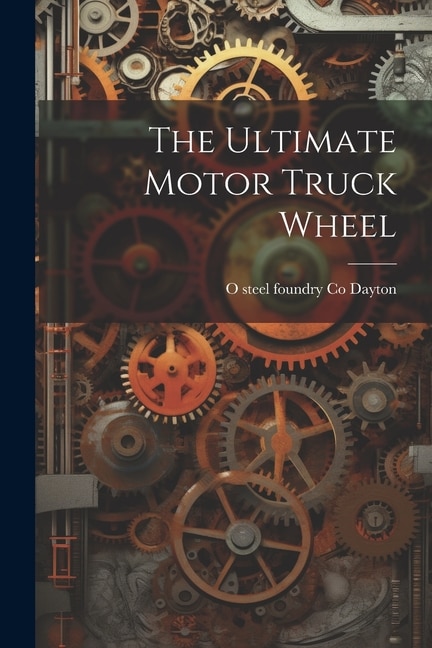 The Ultimate Motor Truck Wheel