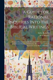 Front cover_A Guide for Rational Inquiries Into the Biblical Writings