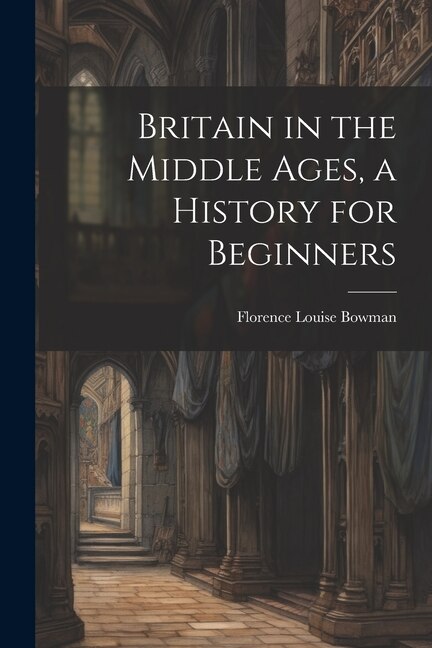 Couverture_Britain in the Middle Ages, a History for Beginners