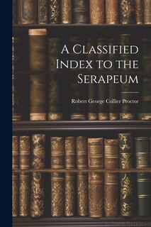 Front cover_A Classified Index to the Serapeum