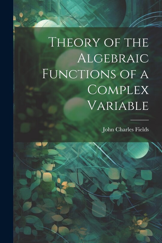 Front cover_Theory of the Algebraic Functions of a Complex Variable